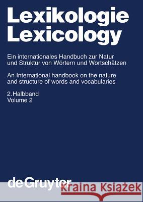 Lexikologie / Lexicology. 2. Halbband D. Alan Cruse, Franz Hundsnurscher, Michael Job, Peter Rolf Lutzeier 9783110171471 De Gruyter