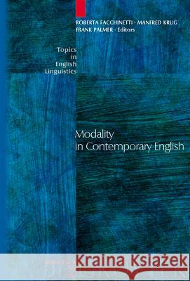 Modality in Contemporary English Roberta Facchinetti 9783110176865 Walter de Gruyter