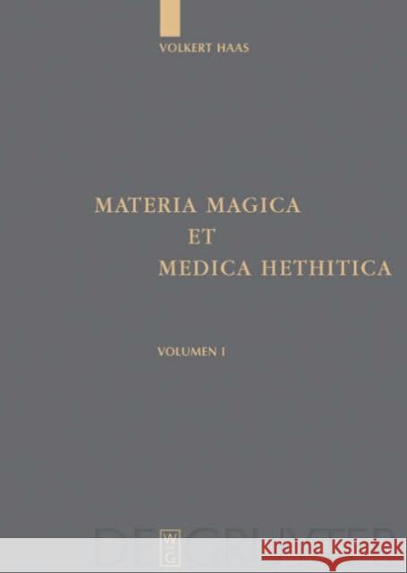 Materia Magica Et Medica Hethitica Haas, Volkert 9783110177497 De Gruyter