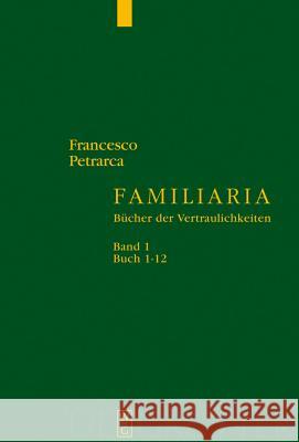 Buch 1-12 Francesco Petrarca Berthe Widmer 9783110182392 Walter de Gruyter