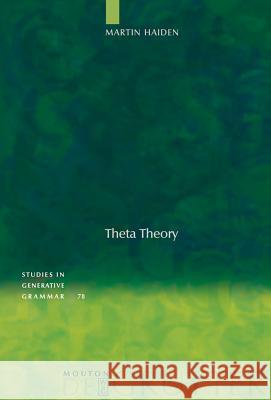 Theta Theory Martin Haiden 9783110182859 Walter de Gruyter