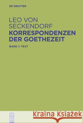 Korrespondenzen der Goethezeit, 2 Teile : Edition und Kommentar Leo Seckendorf Michael Grus Mathias Mayer 9783110189117 Walter de Gruyter