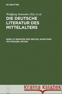 Register der Drucke, Sonstigen Textzeugen, Initien  9783110191165 Walter de Gruyter