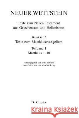 Texte zum Matthäusevangelium : Matthäus 1-10 Michael Labahn Manfred Lang Udo Schnelle 9783110200317