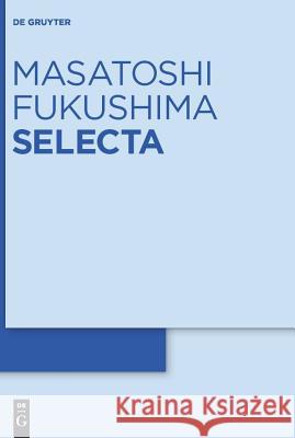Masatoshi Fukushima: Selecta Niels Jacob Yoichi Oshima Masayoshi Takeda 9783110215243 SLR