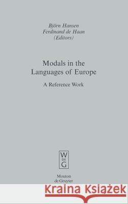 Modals in the Languages of Europe: A Reference Work Bjarn Hansen Ferdinand De Haan 9783110219203 Mouton de Gruyter