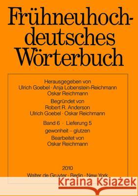 Gewonheit - Glutzen Ulrich Goebel Anja Lobenstein-Reichmann Oskar Reichmann 9783110251470 Walter de Gruyter