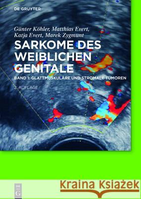 Glattmuskuläre und stromale Tumoren Köhler, Günter 9783110253177 Walter de Gruyter