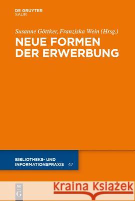 Neue Formen Der Erwerbung Göttker, Susanne 9783110255461 de Gruyter Saur