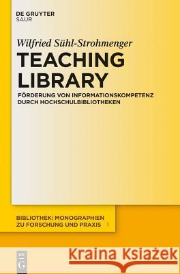 Teaching Library Sühl-Strohmenger, Wilfried 9783110272956 de Gruyter Saur
