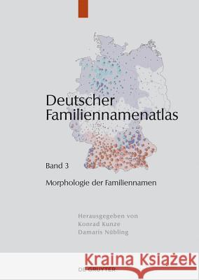 Morphologie Der Familiennamen Konrad Kunze Damaris N Fahlbusch Fabian 9783110278330 Walter de Gruyter