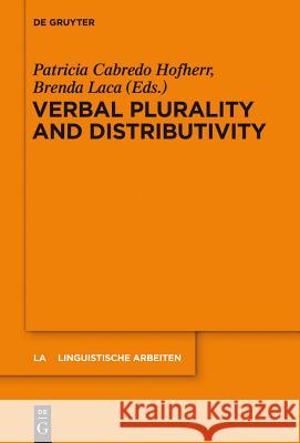 Verbal Plurality and Distributivity Patricia Cabred Brenda Laca 9783110292107 Walter de Gruyter