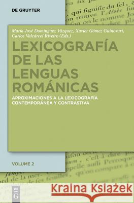 Lexicografía de las lenguas románicas Domínguez Vázquez, María José 9783110310160 De Gruyter Mouton