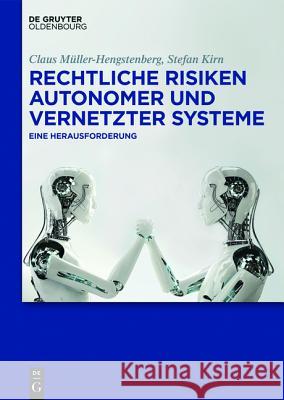 Rechtliche Risiken autonomer und vernetzter Systeme Müller-Hengstenberg, Claus D. 9783110440232 De Gruyter Oldenbourg