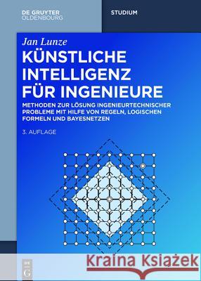 Künstliche Intelligenz für Ingenieure Lunze, Jan 9783110448962 De Gruyter Oldenbourg