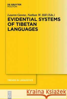 Evidential Systems of Tibetan Languages Nathan W. Hill Lauren Gawne 9783110460186