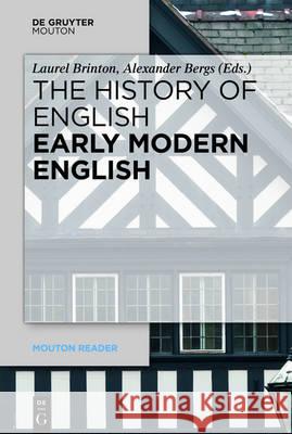 Early Modern English Laurel Brinton Alexander Bergs 9783110522778