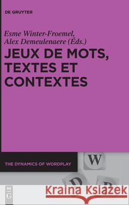 Jeux de mots, textes et contextes Esme Winter-Froemel Alex Demeulenaere 9783110586381