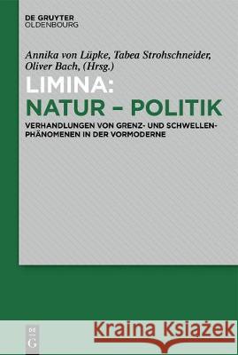 Limina: Natur - Politik No Contributor 9783110602524 De Gruyter (JL)