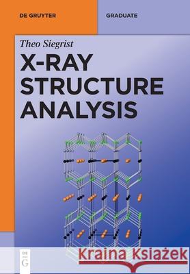 X-Ray Structure Analysis Theo Siegrist 9783110610703 de Gruyter