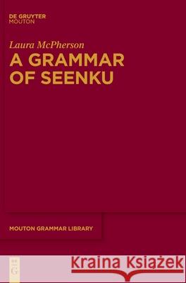 A Grammar of Seenku Laura McPherson 9783110612950 De Gruyter