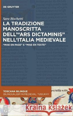 La tradizione manoscritta dell'ars dictaminis nell'Italia medievale Bischetti, Sara 9783110701500 de Gruyter