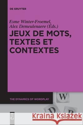Jeux de Mots, Textes Et Contextes Winter-Froemel, Esme 9783110709742