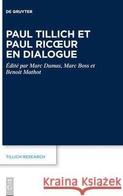 Paul Tillich Et Paul Ricoeur En Dialogue Marc Dumas 9783110757736 de Gruyter