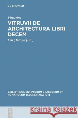 Vitruvii de architectura libri decem Vitruvius, Fritz Krohn 9783110984224