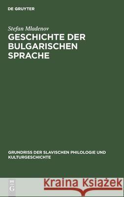 Geschichte Der Bulgarischen Sprache Stefan Mladenov 9783110989250