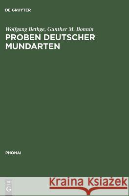 Proben deutscher Mundarten Wolfgang Bethge, Gunther M Bonnin 9783110990713 Walter de Gruyter