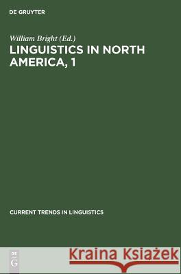 Linguistics in North America, 1 Bright, William 9783111054407
