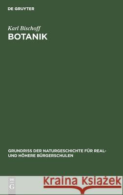 Botanik Bischoff, Karl 9783111080260