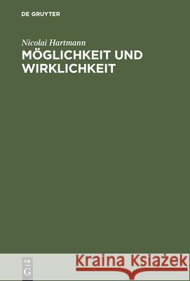 Möglichkeit Und Wirklichkeit Nicolai Hartmann 9783111089010 De Gruyter