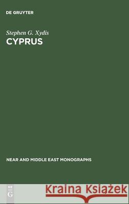 Cyprus: Reluctant Republic Xydis, Stephen G. 9783111161778 Walter de Gruyter