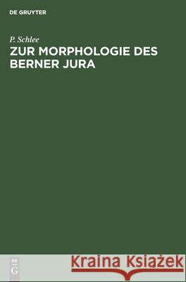 Zur Morphologie des Berner Jura P Schlee 9783111173986