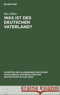 Was ist des Deutschen Vaterland? Max J 9783111185231 Walter de Gruyter