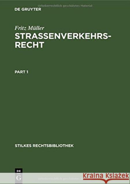 Strassenverkehrsrecht: Mit Einem Technischen Leitfaden Müller, Fritz 9783111185941 Walter de Gruyter