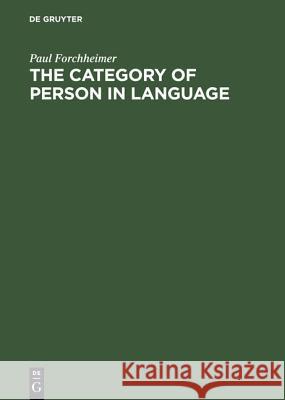 The Category of Person in Language Paul Forchheimer 9783111191591