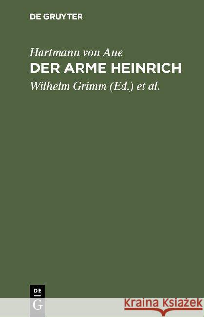 Der arme Heinrich Hartmann Von Aue, Wilhelm Grimm, Jakob Grimm 9783111220604 De Gruyter