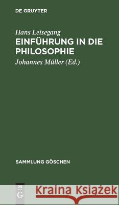 Einführung in die Philosophie Leisegang, Hans 9783111275956 Walter de Gruyter