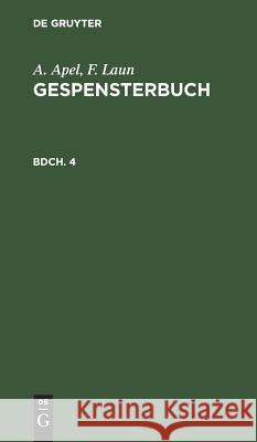 Gespensterbuch A Apel, F Laun, Johann August Apel 9783111299532 De Gruyter