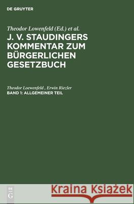 Allgemeiner Teil Theodor Erwin Loewenfeld, Erwin Riezler 9783112346495
