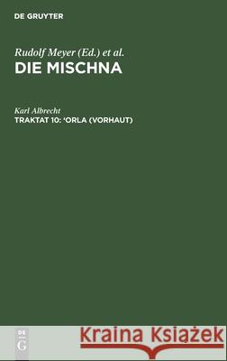 'Orla (Vorhaut): Text, Übersetzung Und Erklärung. Nebst Einem Textkritischen Anhang Albrecht, Karl 9783112434352