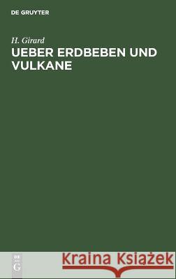 Ueber Erdbeben Und Vulkane: Ein Vortrag Gehalten Im Wissenschaftlichen Verein H Girard 9783112457634 De Gruyter