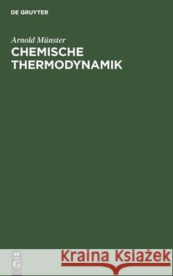 Chemische Thermodynamik Arnold Münster 9783112479179 De Gruyter