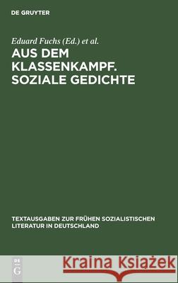 Aus Dem Klassenkampf. Soziale Gedichte Eduard Fuchs, Karl Kaiser, Ernst Klaar, Klaus Völkerling, No Contributor 9783112545010