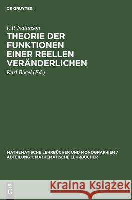 Theorie Der Funktionen Einer Reellen Veränderlichen Natanson, I. P. 9783112545614