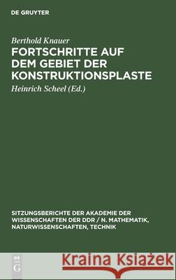 Fortschritte Auf Dem Gebiet Der Konstruktionsplaste Berthold Knauer, Heinrich Scheel 9783112551837