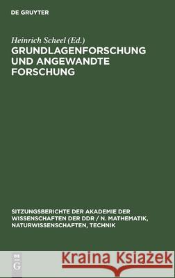 Grundlagenforschung Und Angewandte Forschung: Dem Wirken Kurt Schwabes Gewidmet Kurt Schwabe, Heinrich Scheel, No Contributor 9783112551950 De Gruyter